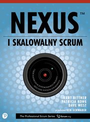 Nexus czyli skalowalny Scrum, Bittner Kurt, Kong Patricia, West Dave