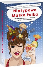 ksiazka tytu: Nietypowa Matka Polka autor: Nietypowa Matka Polka