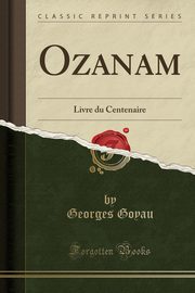 ksiazka tytu: Ozanam autor: Goyau Georges