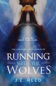 Running with the Wolves, Reed J. E.