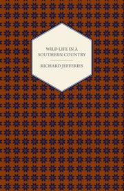 Wild Life in a Southern Country, Jefferies Richard