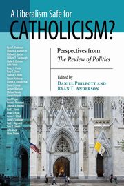 Liberalism Safe for Catholicism?, A, 
