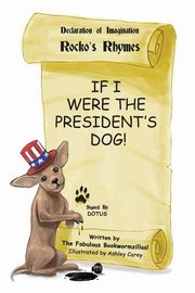 If I Were the President's Dog!, The Fabulous Bookwormzillas