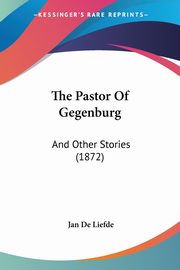 The Pastor Of Gegenburg, Liefde Jan De