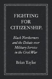 Fighting for Citizenship, Taylor Brian