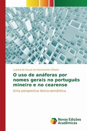ksiazka tytu: O uso de anforas por nomes gerais no portugu?s mineiro e no cearense autor: de Sousa do Nascimento Oliveira Luanna