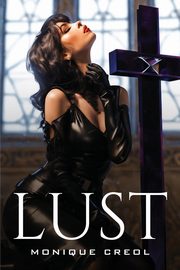 Lust, Monique Creol