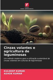 Cinzas volantes e agricultura de leguminosas, Kumar Kuldeep