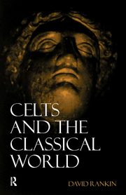 Celts and the Classical World, Rankin David