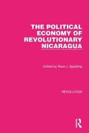 The Political Economy of Revolutionary Nicaragua, 