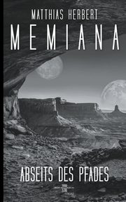 Memiana 7 - Abseits des Pfades, Herbert Matthias