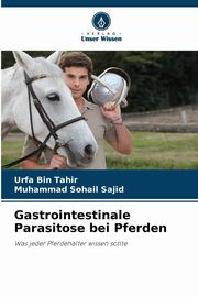 Gastrointestinale Parasitose bei Pferden, Tahir Urfa Bin