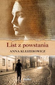 ksiazka tytu: List z powstania autor: Klejzerowicz Anna