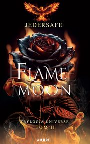 Flame Moon, Jedersafe