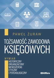 ksiazka tytu: Tosamo zawodowa ksigowych autor: uraw Pawe