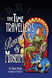 ksiazka tytu: The Time Traveller's Resort and Museum autor: McLain David