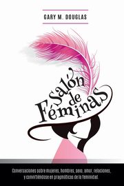 ksiazka tytu: Saln de Fminas - Spanish autor: Douglas Gary M.