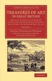 Treasures of Art in Great Britain - Volume 3, Waagen Gustav Friedrich
