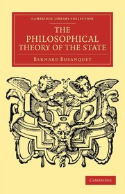 The Philosophical Theory of the State, Bosanquet Bernard