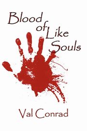 Blood of Like Souls, Conrad Val