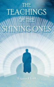 The Teachings of the Shining Ones, Hall Lynn