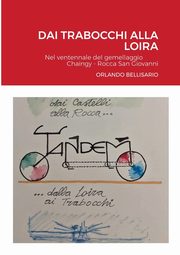 DAI TRABOCCHI ALLA LOIRA, Bellisario Orlando