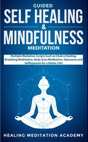 Guided Self Healing & Mindfulness Meditation, Academy Healing Meditation