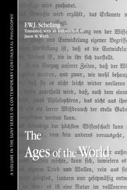 The Ages of the World, Schelling F. W. J.
