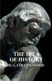 The Idea of History, Collingwood R. G.