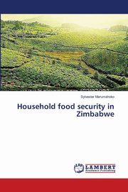 Household food security in Zimbabwe, Marumahoko Sylvester