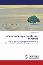 Selenium Supplementation in Goats, Bin Shahid Awais