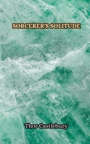 Sorcerer's Solitude, Castlebury Thor