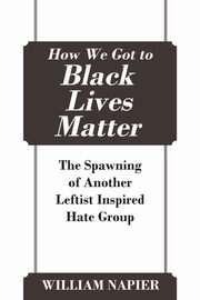 How We Got to Black Lives Matter, Napier William