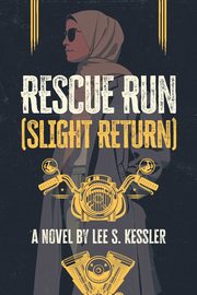 Rescue Run, Kessler Lee S.