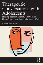 Therapeutic Conversations with Adolescents, Edgette Janet Sasson