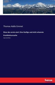 Risse des cervix uteri, Emmet Thomas Addis