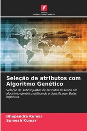 Sele?o de atributos com Algoritmo Gentico, Kumar Bhupendra