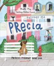 Przygody psa Precla Precel poznaje nowy dom, Maj Marta