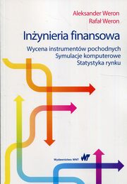 ksiazka tytu: Inynieria finansowa autor: Weron Aleksander, Weron Rafa