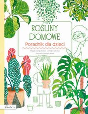 Roliny domowe Poradnik dla dzieci, Gargulakova Magda, Chitylova Lenka