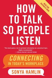 How to Talk So People Listen, Hamlin Sonya