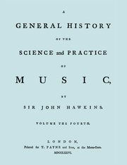 ksiazka tytu: A General History of the Science and Practice of Music. Vol.4 of 5. [Facsimile of 1776 Edition of Vol.4.] autor: Hawkins John