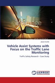 Vehicle Assist Systems with Focus on the Traffic Lane Monitoring, Dvok Jakub