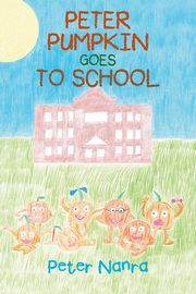 Peter Pumpkin Goes to School, Nanra Peter