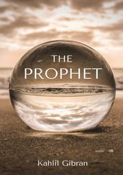 The Prophet, Gibran Kahlil