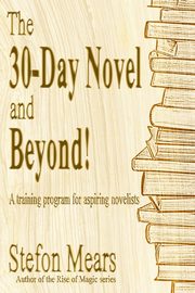 The 30-Day Novel and Beyond!, Mears Stefon