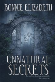Unnatural Secrets, Elizabeth Bonnie