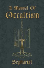 A Manual of Occultism, Sepharial