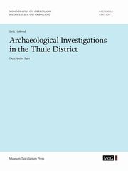 Archaeological Investigations in the Thule District. Descriptive Part., Holtved Erik
