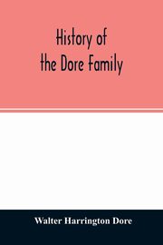History of the Dore family, Harrington Dore Walter